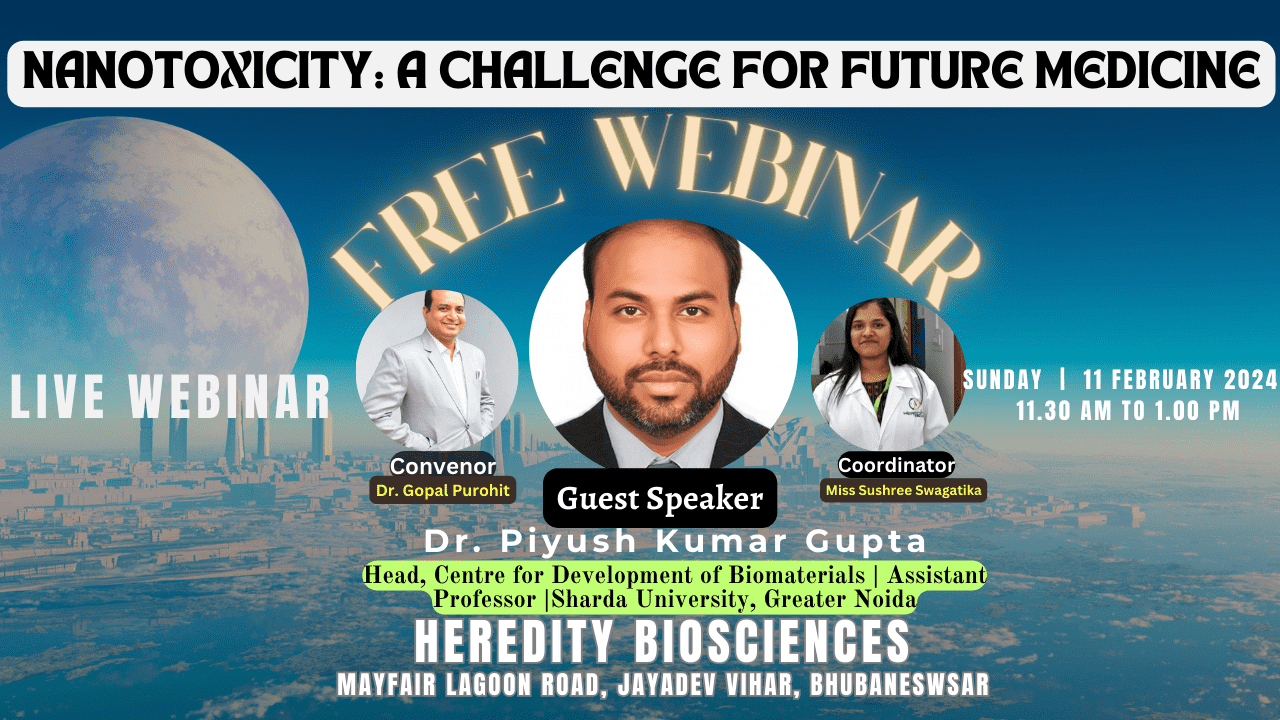 You are currently viewing Nanotoxicity: A Challenge for Future Medicine – Webinar by Heredity Biosciences