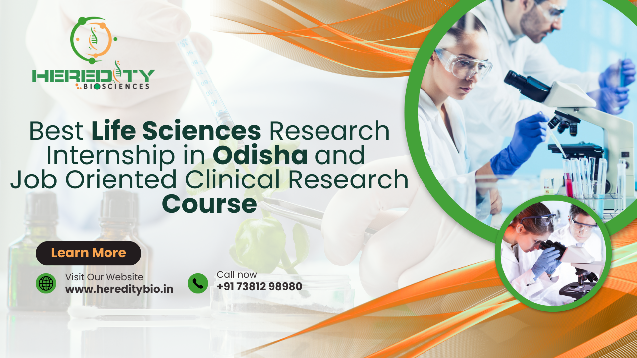You are currently viewing Best life Sciences Research Internship in Odisha and Job Oriented Clinical Research Course