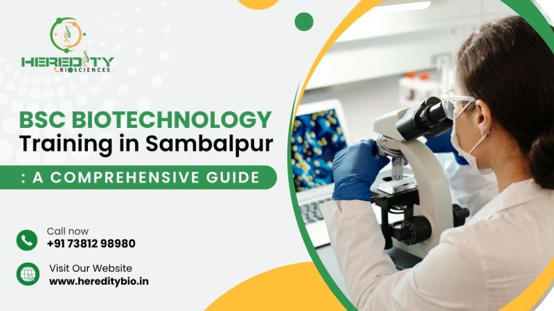 BSc Biotechnology Training in Sambalpur | Heredity Biosciences | Career ...